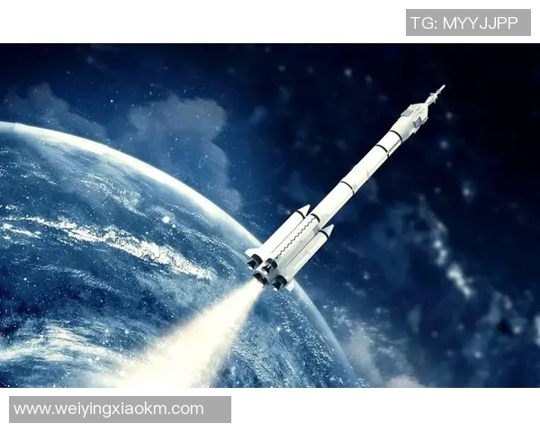 火箭技术的突破与应用展望：探索太空时代的新篇章